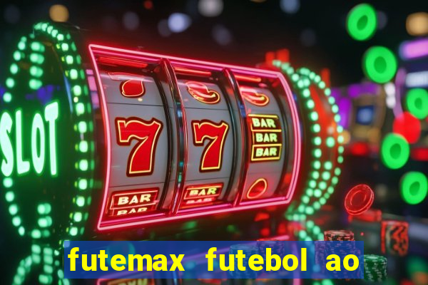 futemax futebol ao vivo sem anuncio